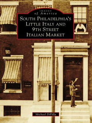 cover image of South Philadelphia's Little Italy and 9th Street Italian Market